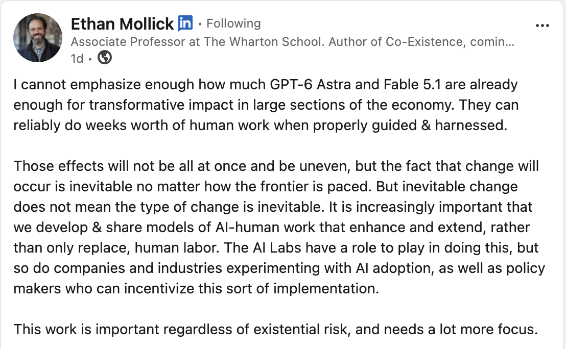 Screenshot of Ethan Mollick's LinkedIn post explaining that developing and sharing models of AI-human work that enhance and extend human labor is important regardless of existential risk.