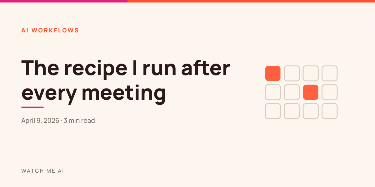 Cover for an issue about the prompt I run on every meeting transcript