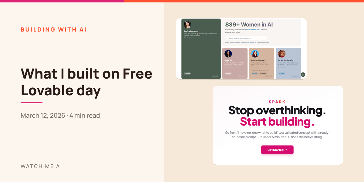 The Women in AI directory and the Spark idea finder I built in a day